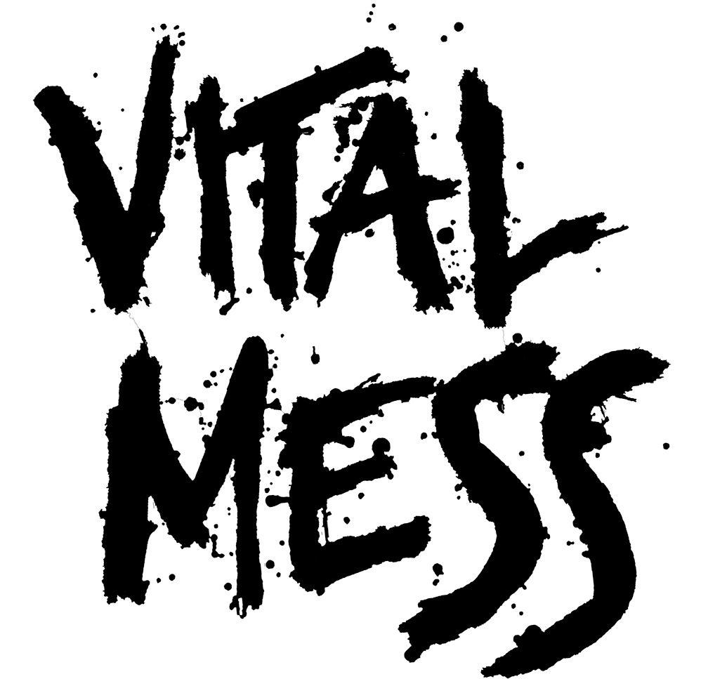 vital mess